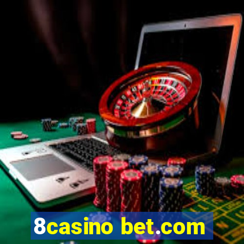 8casino bet.com